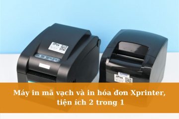 Máy in mã vạch và in hóa đơn Xprinter, tiện ích 2 trong 1