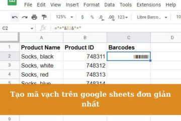 Tạo mã vạch trên google sheets đơn giản nhất
